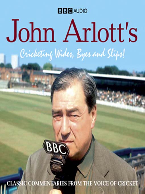 John Arlott's Cricketing Wides, Byes and Slips! (MP3)